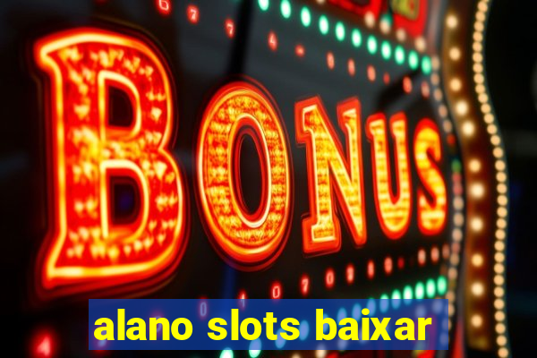 alano slots baixar